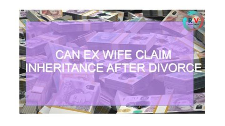 Can an ex wife claim on an estate?