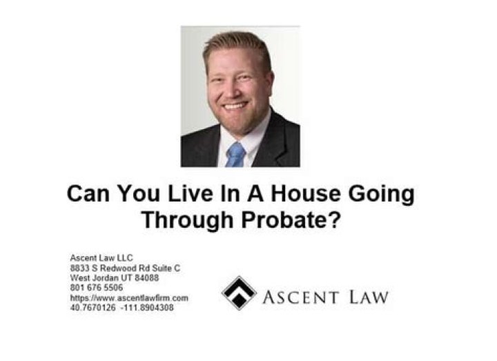 Can you live in a house that is going through probate?