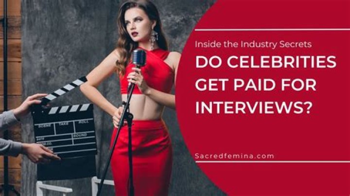 Do celebs get paid for interviews?