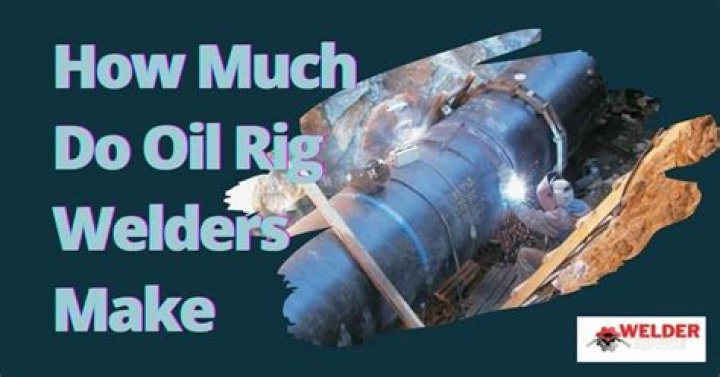 How much do offshore oil rig welders make?